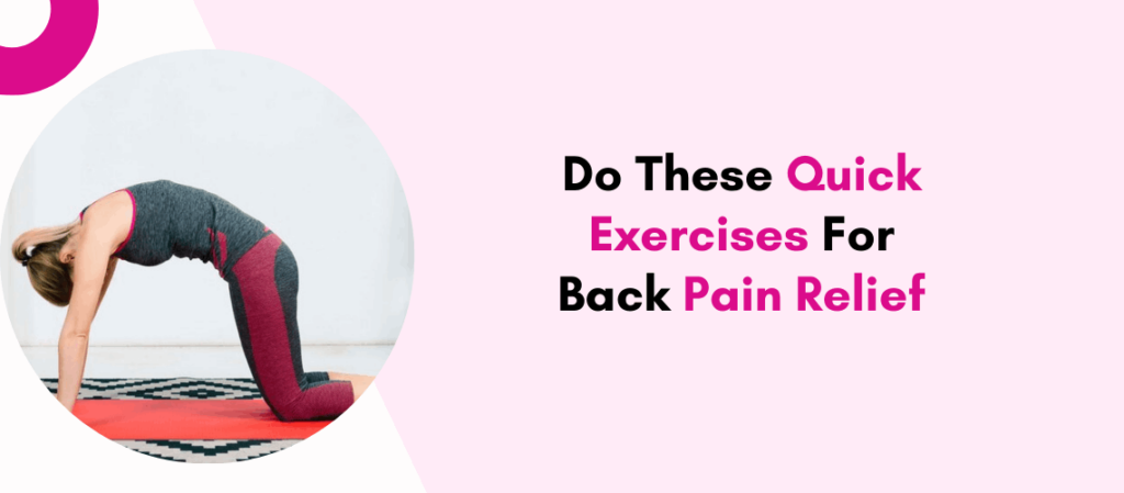 Do These Quick Exercises For Back Pain Relief