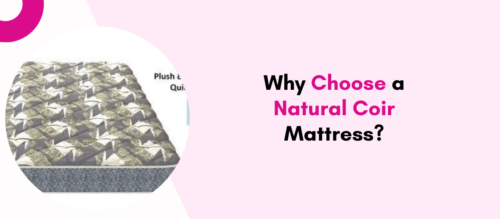 Why Choose a Natural Coir Mattress