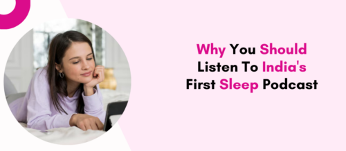 Why You Should Listen To India's First Sleep Podcast (2)