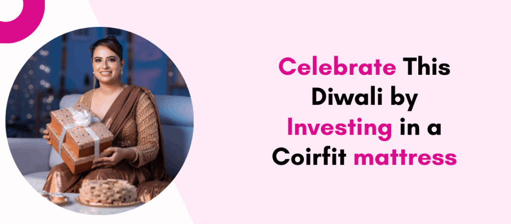 Celebrate This Diwali by Investing in a Coirfit mattress