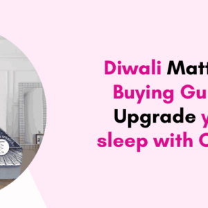 Diwali Mattress Buying Guide Upgrade your sleep with Coirfit