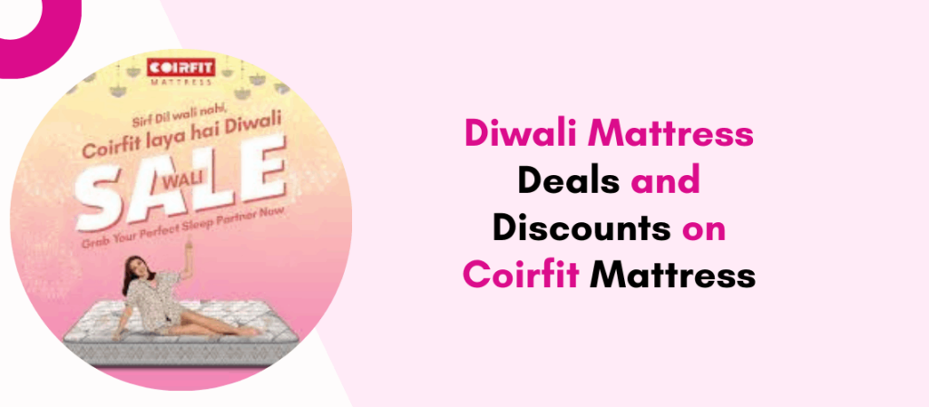 Diwali Mattress Deals and Discounts on Coirfit Mattress (2)