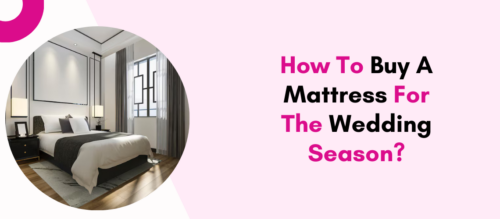 How To Buy A Mattress For The Wedding Season