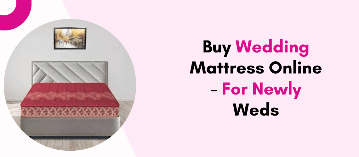 Wedding mattress